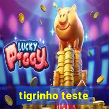 tigrinho teste